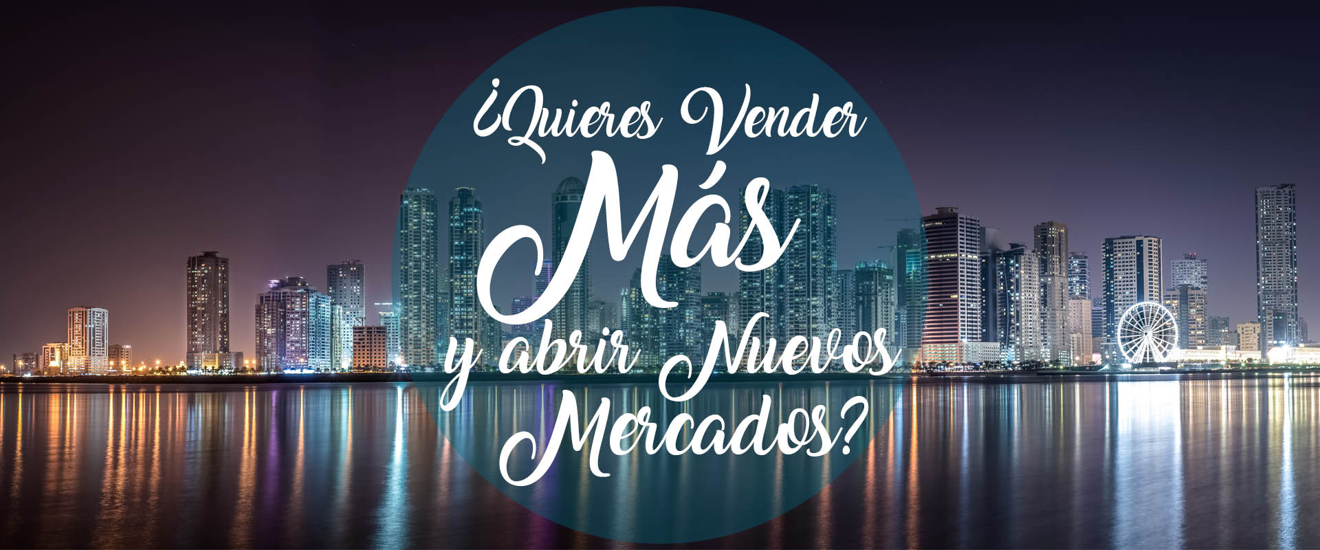 vender más y abrir nuevos mercados
